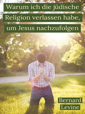 cover image of Warum ich die jüdische Religion verlassen habe, um Jesus nachzufolgen